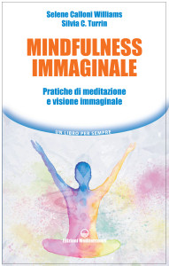 un libro per sempre Mindfulness Immaginale - presenza mentale meditazione