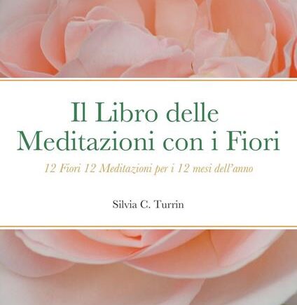 meditazioni libro fiori silvia c. turrin