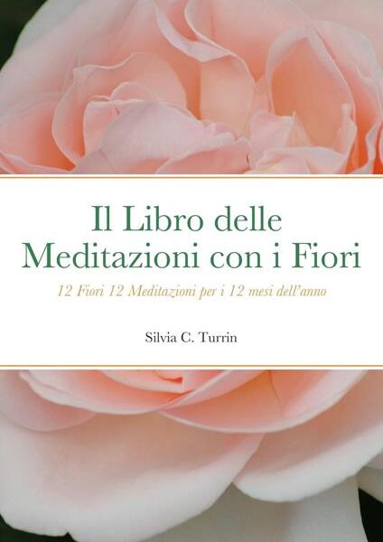 meditazioni libro fiori silvia c. turrin